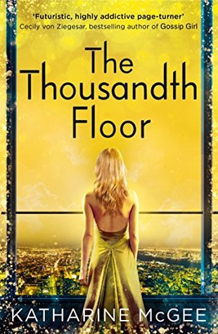 ARC Review: The Thousandth Floor by Katharine&nbsp;McGee