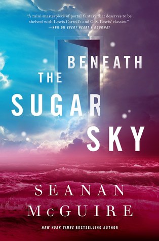 Book Review: Beneath the Sugar Sky by Seanan&nbsp;McGuire