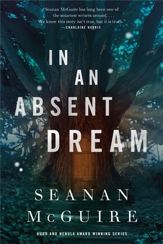 Book Review: In an Absent Dream by Seanan&nbsp;McGuire