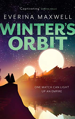 Book Review: Winter’s Orbit by Everina&nbsp;Maxwell